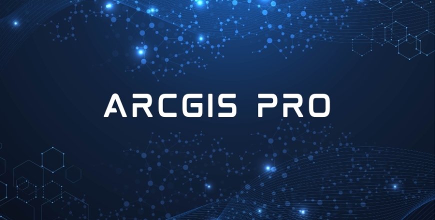 ArcGIS PRO