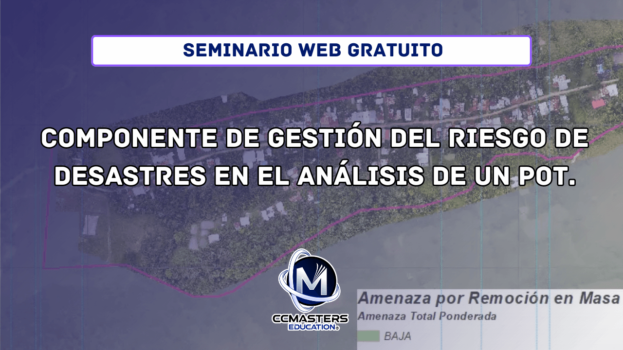 Componente de Gestión del Riesgo de desastres en el análisis de un POT
