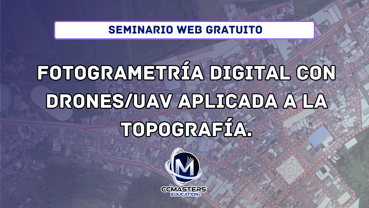 Fotogrametría digital con Drones_UAV aplicada a la Topografía