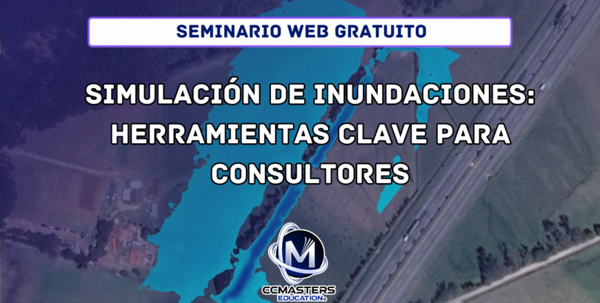 Simulación de Inundaciones_ Herramientas clave para Consultores