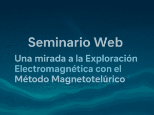 Seminario Web Exploración Electromagnética con el Método Magnetotelúrico CCMASTERS EDUCATION